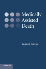 Medically Assisted Death af Robert (La Trobe University Young