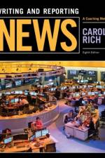 Writing and Reporting News af Carole Rich