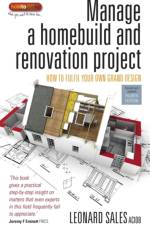 Manage a Homebuild and Renovation Project 4th Edition af Leonard Sales