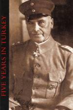 Five Years in Turkey af Liman Von Sanders