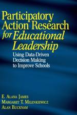 Participatory Action Research for Educational Leadership af E. Alana James