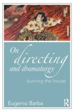 On Directing and Dramaturgy af Eugenio Barba