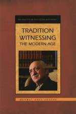 Tradition Witnessing the Modern Age af Enes Ergene