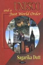 Unesco & a Just World Order af Sagarika Dutt