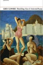 Third Day: New and Selected Poems af Grey Gowrie