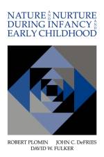 Nature and Nurture during Infancy and Early Childhood af Robert (Pennsylvania State University) Plomin
