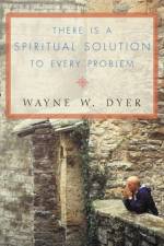There Is A Spiritual Solution To Every Problem
