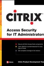 Citrix® Access Suite Security for IT Administrators af Citrix Engineering Team