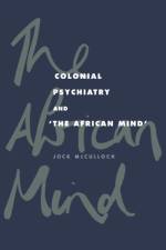 Colonial Psychiatry and the African Mind af Jock (Deakin University McCulloch