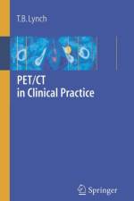 PET/CT in Clinical Practice af T. B. Lynch