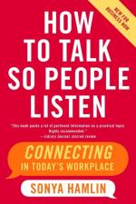How to Talk So People Listen af Sonya Hamlin
