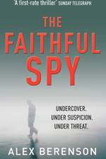 The Faithful Spy af Alex Berenson