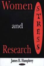 Women & Stress Research af James H Humphrey