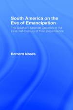 South America on the Eve of Emancipation