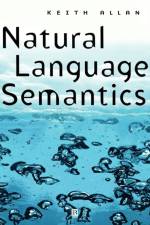 Natural Language Semantics af Keith (Monash University Allan