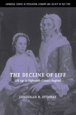 The Decline of Life af Susannah R. (Carleton College Ottaway