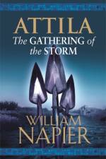 Attila: The Gathering of the Storm af William Napier