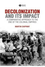 Decolonization and its Impact af Martin (Birkbeck College Shipway