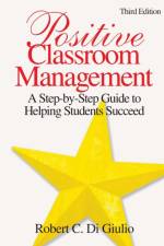 Positive Classroom Management af Robert C. Di Giulio