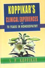 Koppikar's Clinical Experiences of 70 years in Homoeopathy af Dr S P Koppikar