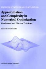 Approximation and Complexity in Numerical Optimization