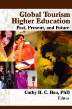 Global Tourism Higher Education af Cathy Hsu C.H.