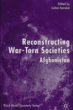 Reconstructing War-Torn Societies