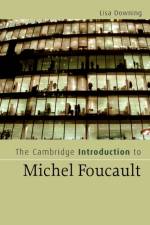 The Cambridge Introduction to Michel Foucault af Lisa (University of Exeter) Downing