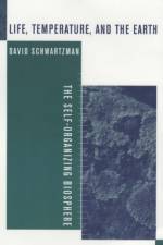 Life, Temperature, and the Earth af David (Professor Schwartzman