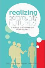 Realizing Community Futures af Jerry Vanclay