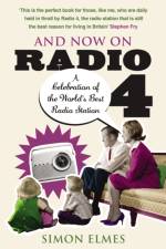 And Now on Radio 4 af Simon Elmes