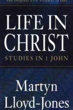 LIFE IN CHRIST af D Martyn Lloyd-Jones