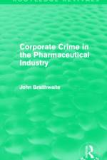 Corporate Crime in the Pharmaceutical Industry (Routledge Revivals) af John (Australian National University Braithwaite