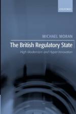 The British Regulatory State af Michael (Professor of Government Moran