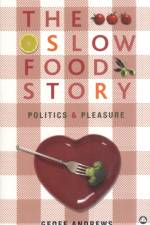 The Slow Food Story af Geoff Andrews