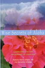 Wise Secrets of Aloha af Kahuna Harry Jim