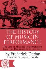 The History of Music in Performance af Frederick Dorian