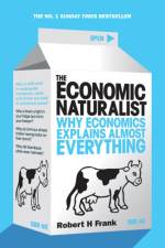 The Economic Naturalist af Robert H Frank