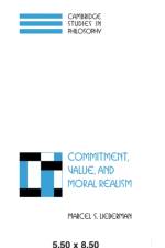 Commitment, Value, and Moral Realism af Marcel S. Lieberman