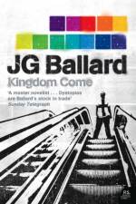 Kingdom Come af J. G. Ballard