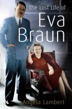 The Lost Life of Eva Braun af Angela Lambert