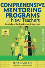 Comprehensive Mentoring Programs for New Teachers