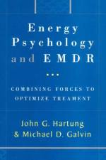Energy Psychology and EMDR af Michael Galvin