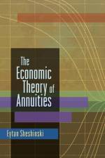 The Economic Theory of Annuities af Eytan Sheshinski