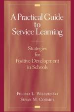 A Practical Guide to Service Learning af Susan M. Coomey