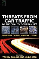Threats from Car Traffic to the Quality of Urban Life