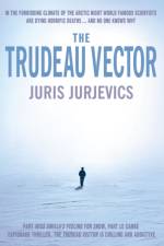 The Trudeau Vector af Juris Jurjevics