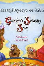 Grandma's Saturday Soup in Somali and English af Sally Fraser