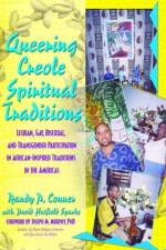 Queering Creole Spiritual Traditions af Randy P Lundschien Conner