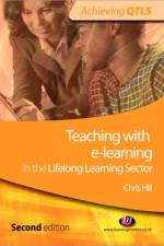 Teaching with e-learning in the Lifelong Learning Sector af Chris Hill